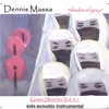 DENNIS MASSA: Instrumental Guitar Sketches Vol. #1:shades Of Grey