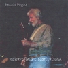 DENNIS PAYNE: Bakersfield's Native Son