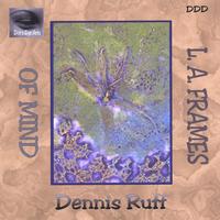 DENNIS RUFF: L.A. Frames of Mind