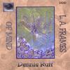 DENNIS RUFF: L.A. Frames of Mind