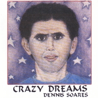 DENNIS SOARES: Crazy Dreams