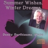 DENNY BERTHIAUME: Summer Wishes, Winter Dreams