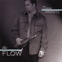 Denny Hignite : The Flow