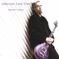 DENNY JIOSA: Dreams Like This