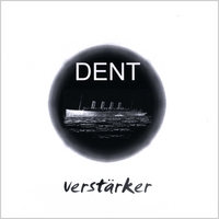 Dent : Verstärker