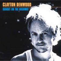Clayton Denwood : Sunset On The Highway