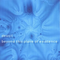 Deosil : Beyond This Plane Of Existence