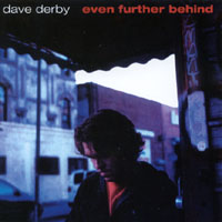 DAVE DERBY: even further behind