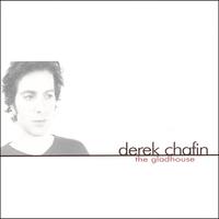 Derek Chafin : The Gladhouse