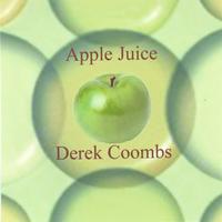 DEREK COOMBS: Apple Juice