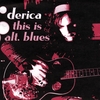 DERICA: This Is Alt. Blues - EP