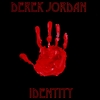 Derek Jordan: Identity