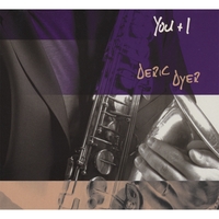 Deric Dyer : You & I