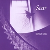 DERICK KIRK: Soar