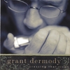 GRANT DERMODY: Crossing That River