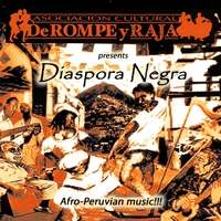 De Rompe y Raja Cultural Association : Diaspora Negra I & II (Double CD)