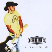 Derrick McKee : Drive Until Daylight