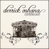 DERRICK OSHANA: Carousel