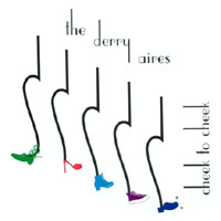 The Derry Aires : Cheek to Cheek