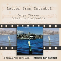 DERYA TURKAN & SOKRATIS SINOPOULOS: Letter from Istanbul