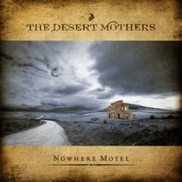 The Desert Mothers : Nowhere Motel - Enhanced Audio Single