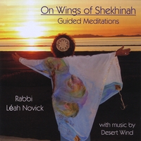 Rabbi Léah Novick & Desert Wind : On Wings of Shekhinah: Guided Meditations