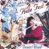Desert Wind : Flute Fest: Enchanting World Fusion
