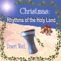 DESERT WIND: Christmas: Rhythms of the Holy Land