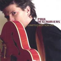 Paul Deslauriers : Limited Edition EP