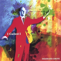 DESMOND DRIVE: I Called I
