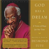 DESMOND TUTU: God Has A Dream Unabridged Audiobook