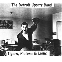 The Detroit Sports Band : Tigers, Pistons & Lions