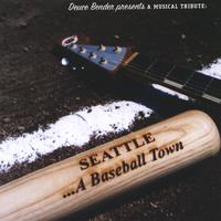 DEUCE BENDER PRESENTS: Seattle - A Baseball Town