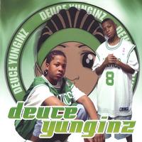 Deuce Yunginz : Deuce Yunginz