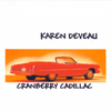 KAREN DEVEAU: Cranberry Cadillac