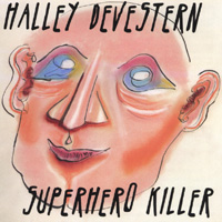 HALLEY DEVESTERN: Superhero Killer