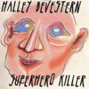 HALLEY DEVESTERN: Superhero Killer