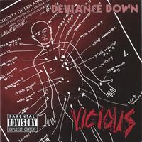 DEVIANCE DOWN: Vicious