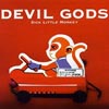 DEVIL GODS: Sick Little Monkey