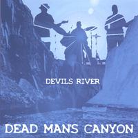 DEVILS RIVER: Dead Man's Canyon