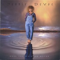 Jennie DeVoe : Does She Walk On Water