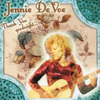 Jennie DeVoe : Thank You goodnight....