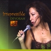 DEVORAH: Irrepressible