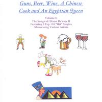 Various : Guns Beer Wine A Chinese Cook And An Egyptian Queen // Volume Ii