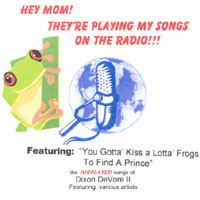 DIXON DEVORE II: Hey Mom! They're Playing My Songs on the Radio