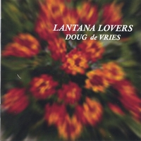 Doug De Vries : Lantana Lovers