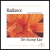 DEV SUROOP KAUR: Radiance, Music for Morning Meditation