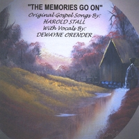Dewayne Orender : The Memories Go On