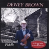 DEWEY BROWN: Traditional Fiddle with Dr. Ralph Stanley and The Clinch Mt. Boys