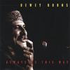 DEWEY BURNS: Always Be This Way